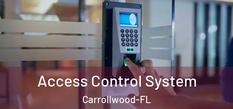  Access Control System Carrollwood-FL